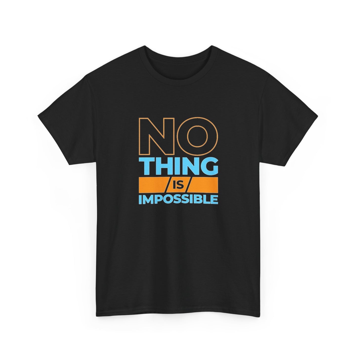 No Thing Is Impossible Graphic T Shirt Unisex Heavy Cotton Tee