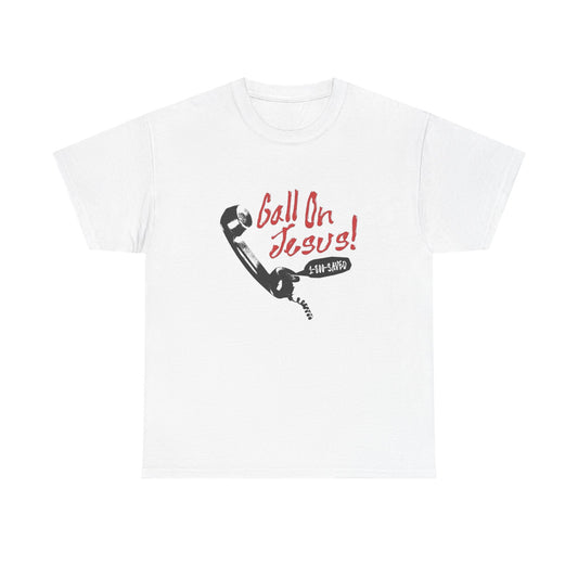Call On Jesus Graphic T Shirt Unisex Heavy Cotton Tee GIFT
