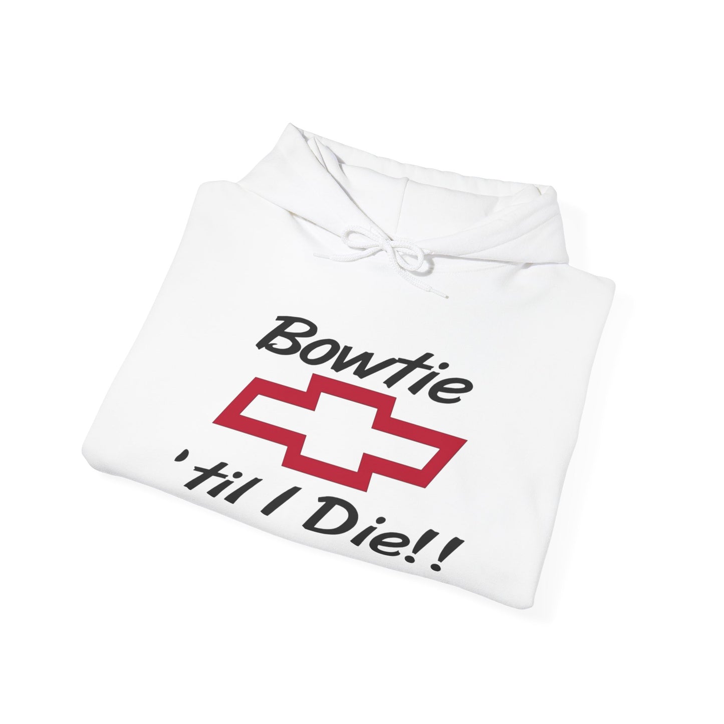 Bowtie Till I Die Chevrolet Graphic Hoodie Heavy Blend™ NEW Sweatshirt
