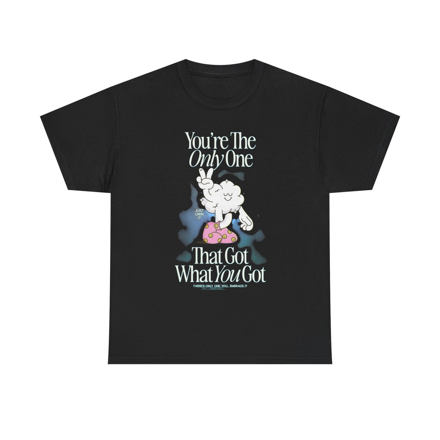 Got What You Got Graphic T Shirt Unisex Heavy Cotton Tee