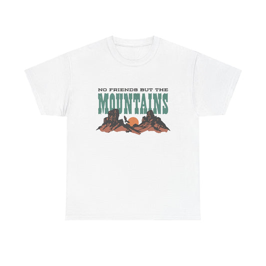 No Friends But The Mountains Graphic T Shirt NEW ADULT TEE Cotton