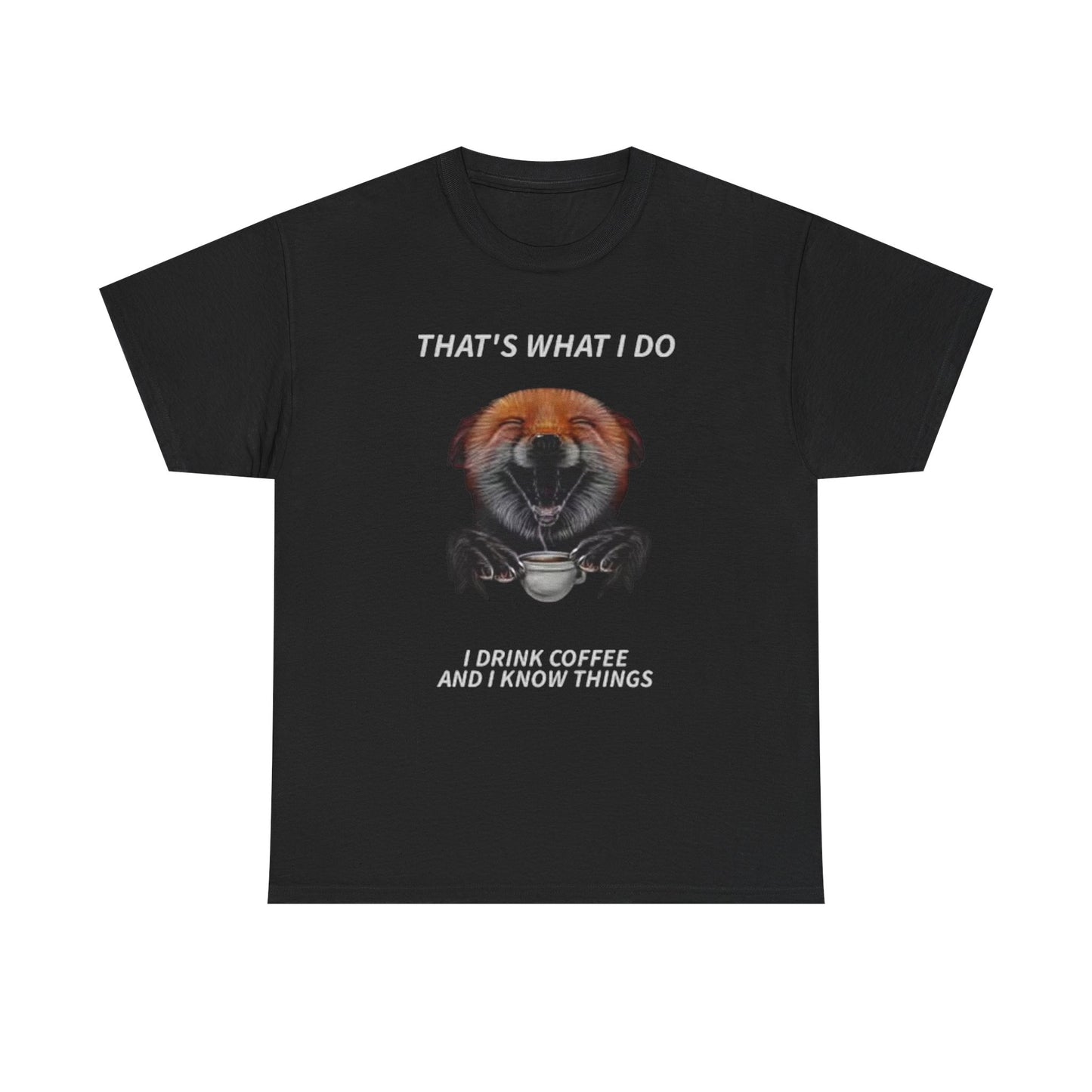 I Drink Coffee And I Know Things Graphic T Shirt Funny Men's Heavy Cotton Tee
