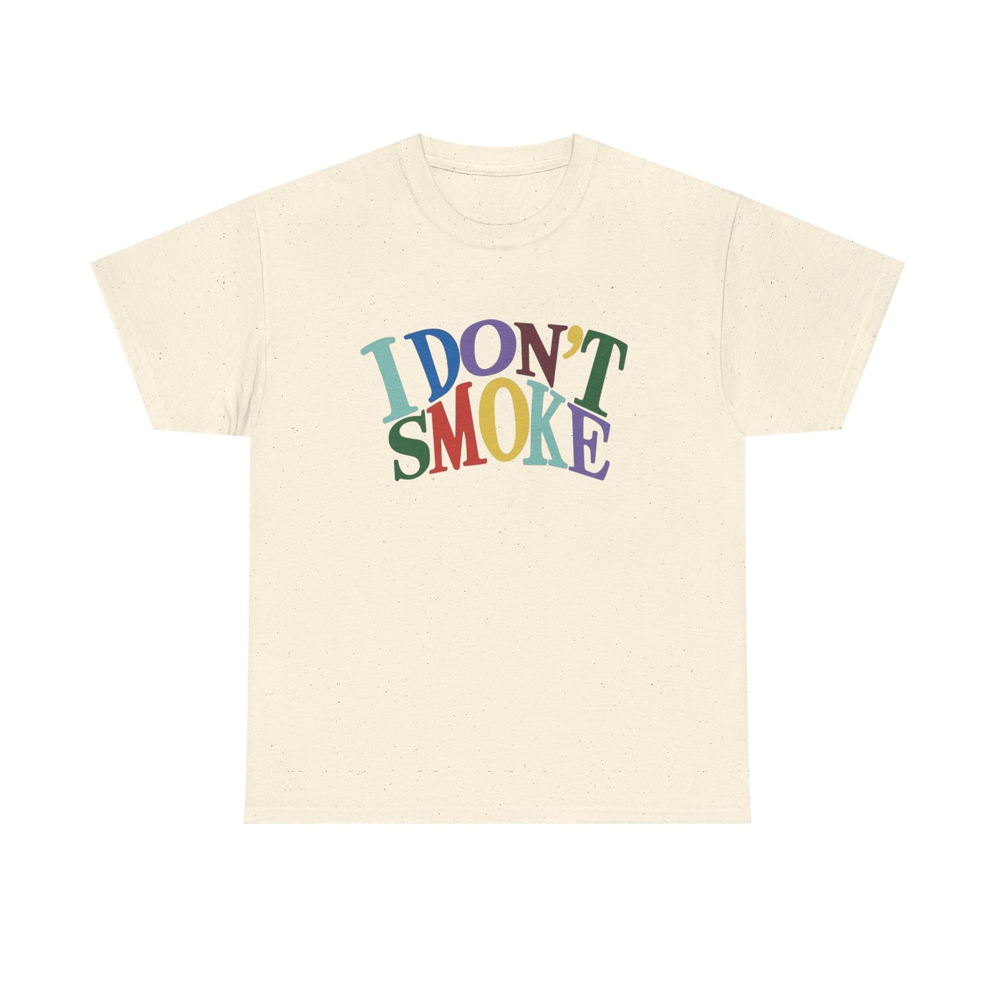 I Don't Smoke T-Shirt Unisex Heavy Cotton Tee Gift New