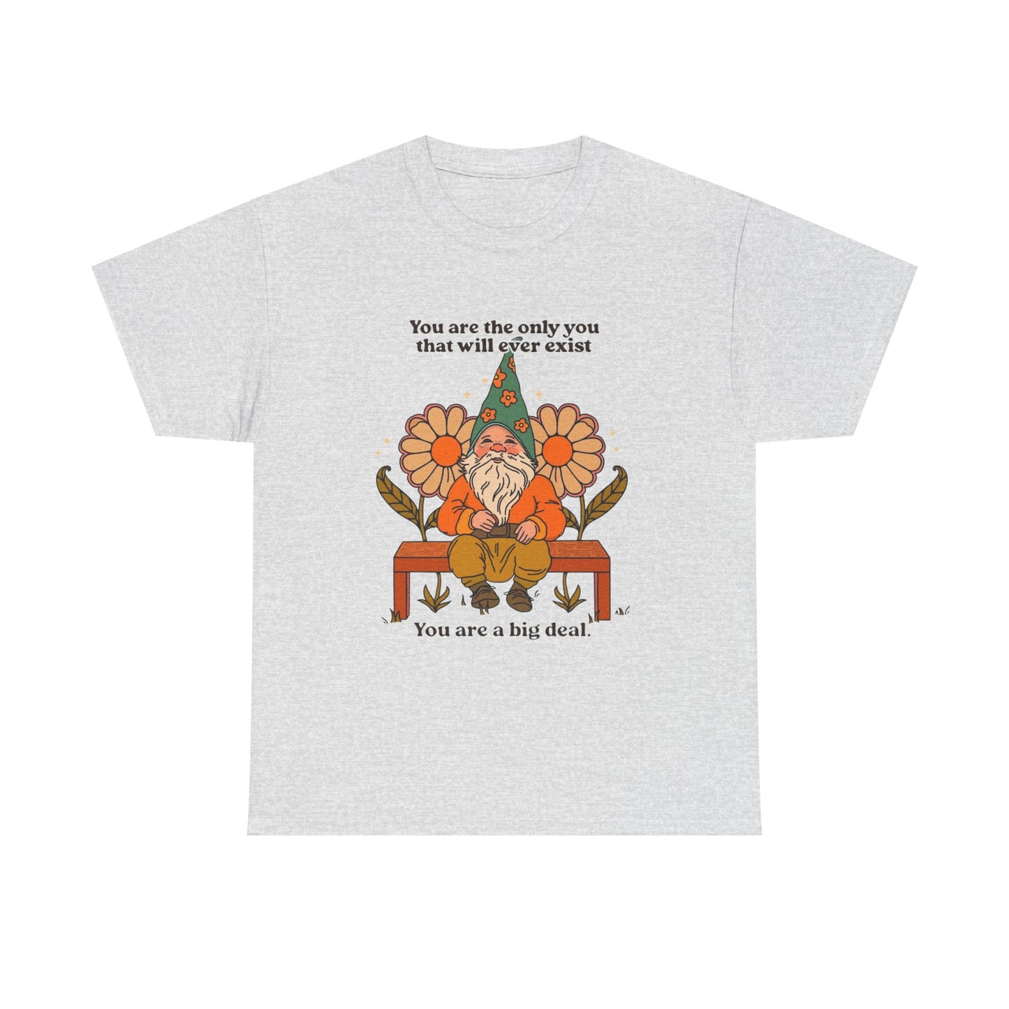 You Are A Big Deal T Shirt Unisex Heavy Cotton Tee