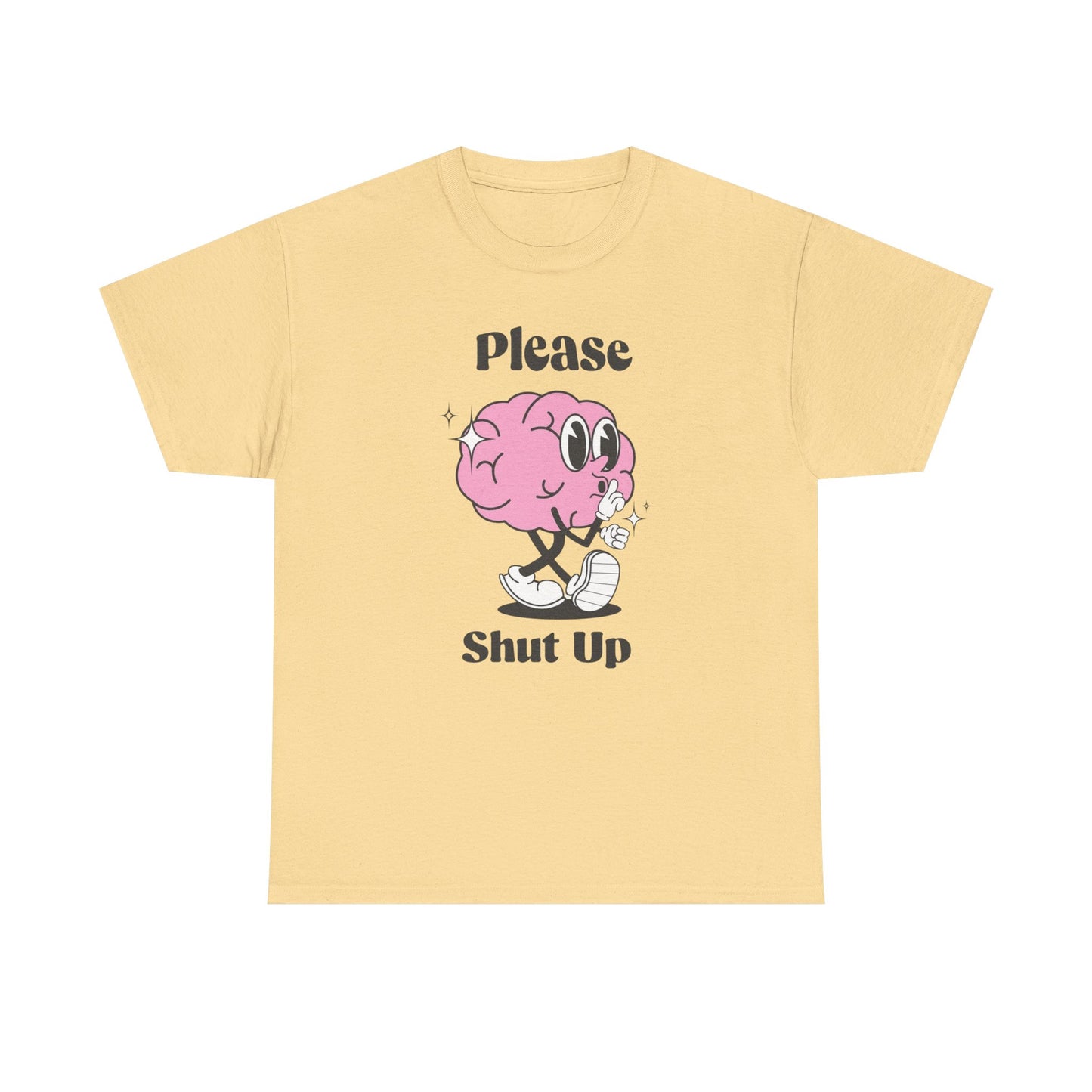 Please Shut Up Funny Graphic T Shirt Unisex Heavy Cotton Tee