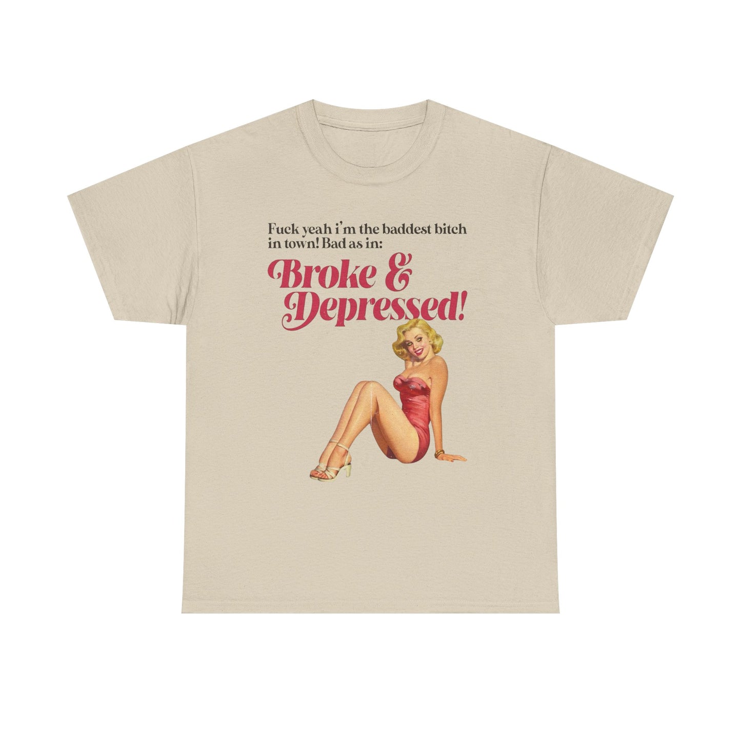 Broke And Depressed Vintage Graphic T-Shirt Womens Comfy Cotton Tee NEW
