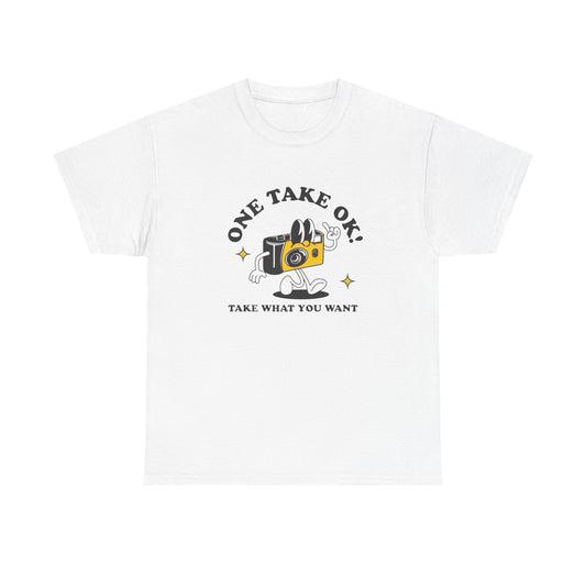 One Take For Your Life Graphic T Shirt Unisex Heavy Cotton Tee Gift