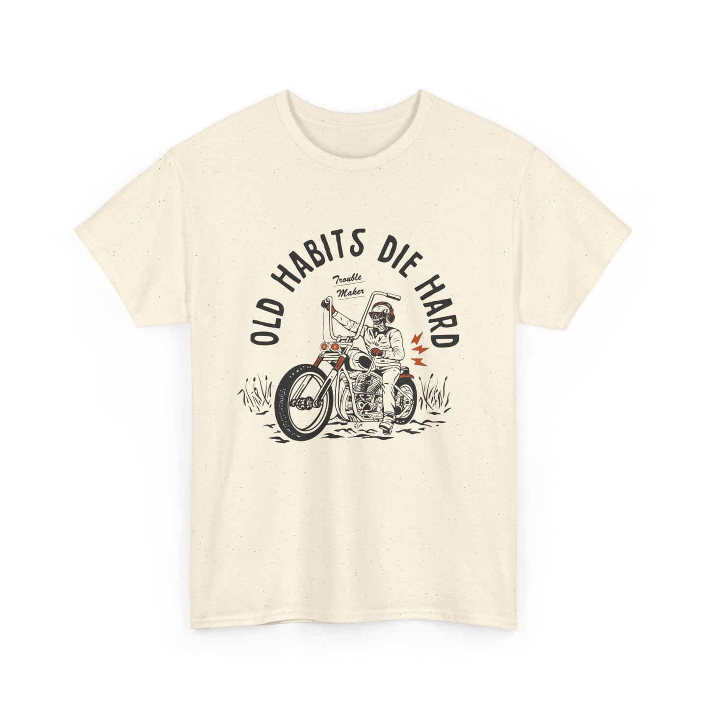 Old Habits Die Hard Motorcycles Graphic T Shirt ADULT NEW