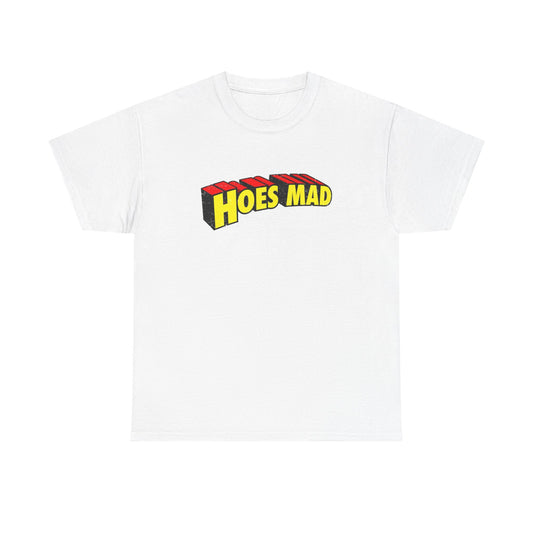 Hoes Mad Funny Graphic T Shirt S-5XL Unisex Cotton
