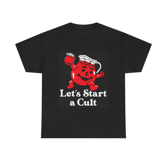 Lets Start A Cult Funny Graphic T Shirt S-5XL Unisex Heavy Cotton Tee