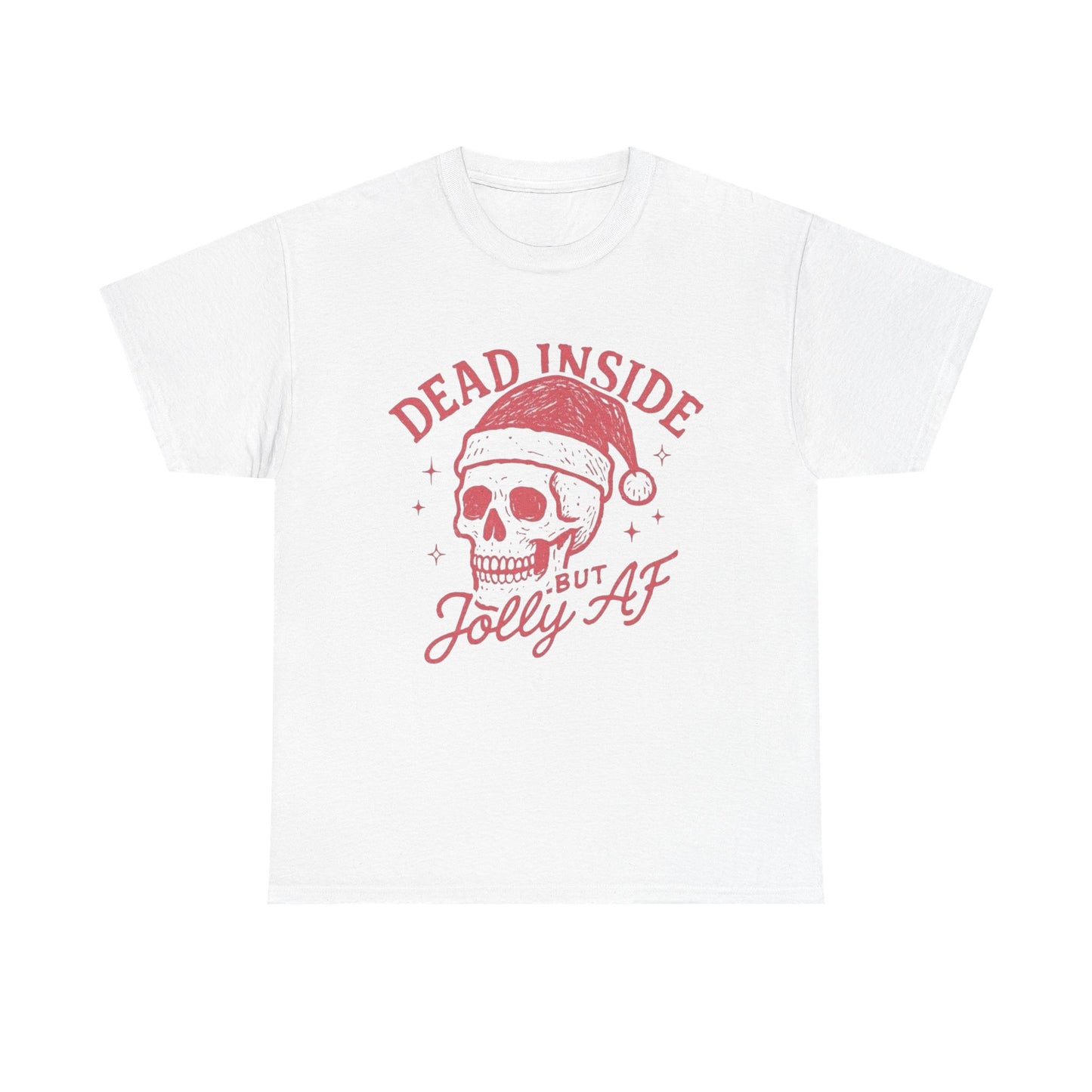 Dead Inside But Jolly AF Christmas Graphic T Shirt Unisex NEW Heavy Cotton Tee
