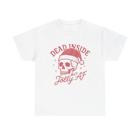 Dead Inside But Jolly AF Christmas Graphic T Shirt Unisex NEW Heavy Cotton Tee