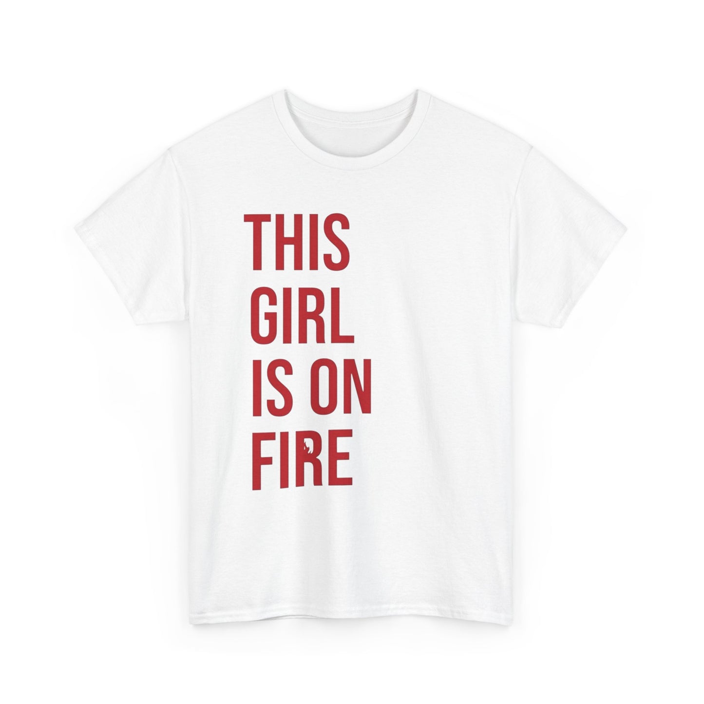 This Girl Is On Fire Graphic T Shirt Unisex Heavy Cotton Tee GIFT