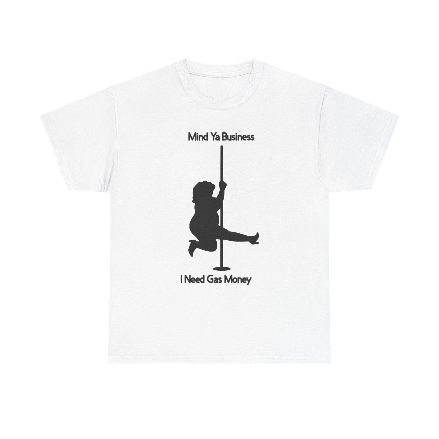 I Need Gas Money Funny Graphic T Shirt Brand New Cotton Tee