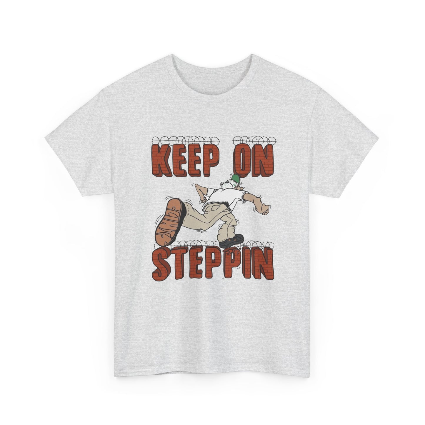 Keep On Steppin Graphic T Shirt Unisex Heavy Cotton Tee NEW Gift