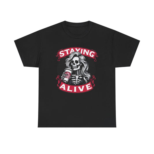 Staying Alive Funny Coffee Women's Graphic T Shirt Unisex Cotton Tee NEW