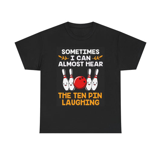 Funny Bowling Graphic T Shirt Ten Pin Laughing Comedy Unisex Heavy Cotton Tee