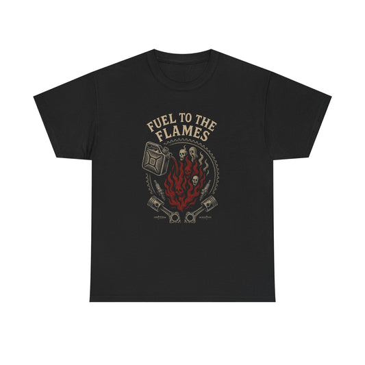 Fuel To The Flames Graphic T Shirt Unisex Heavy Cotton Tee