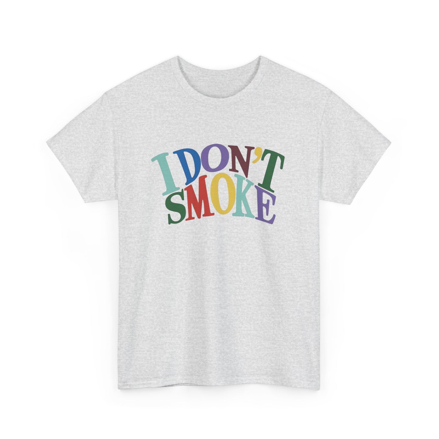 I Don't Smoke T-Shirt Unisex Heavy Cotton Tee Gift New