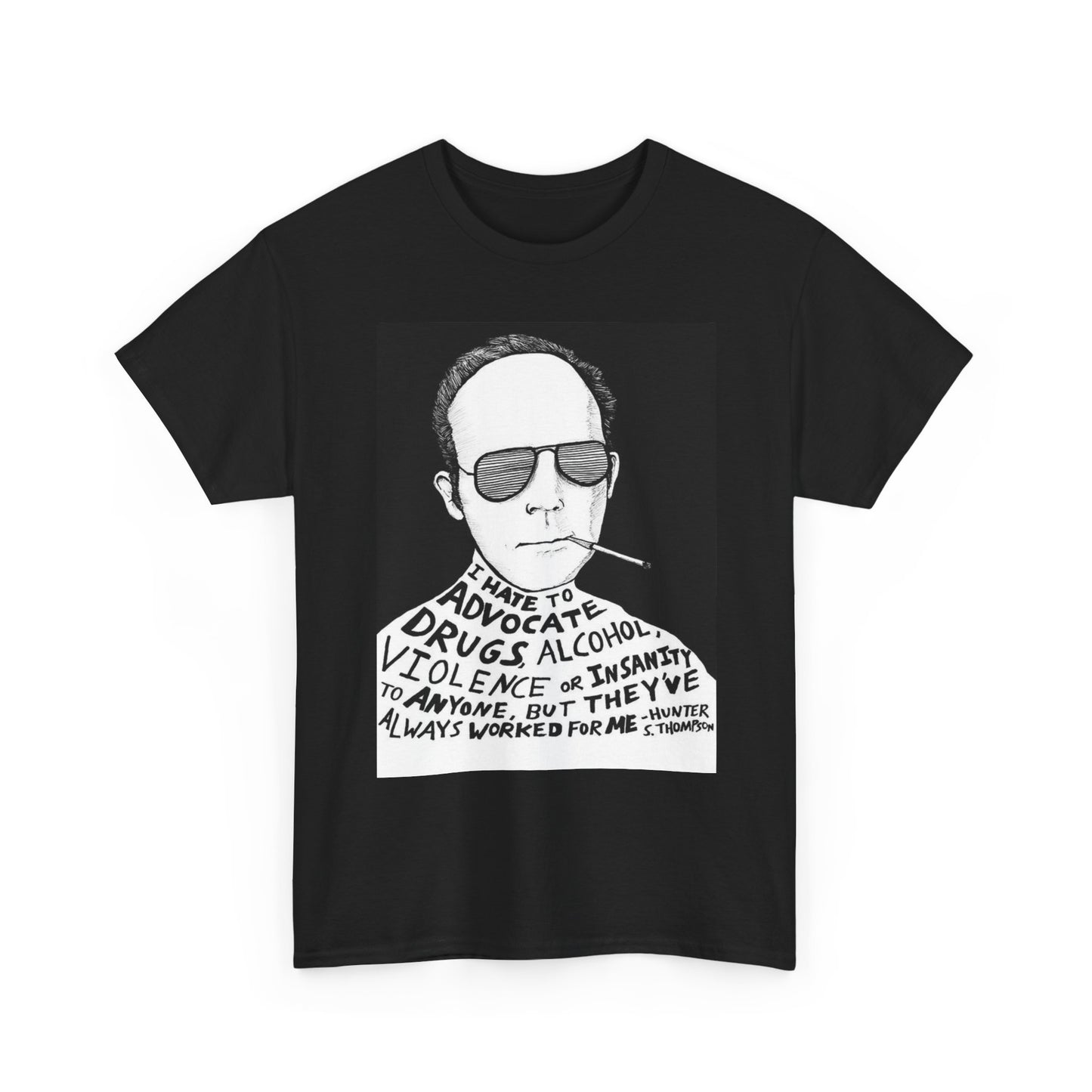 Hunter S Thompson Quotes Graphic T Shirt Unisex Heavy Cotton Tee Gift