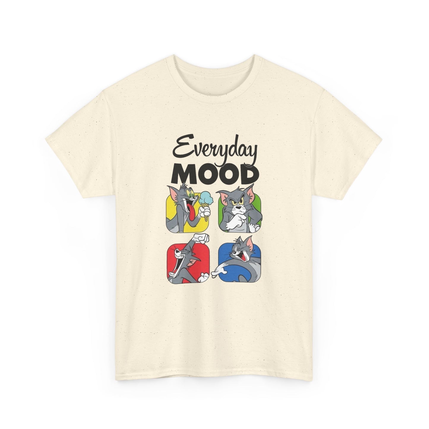 Everyday Mood Funny Graphic T Shirt Unisex Heavy Cotton Tee
