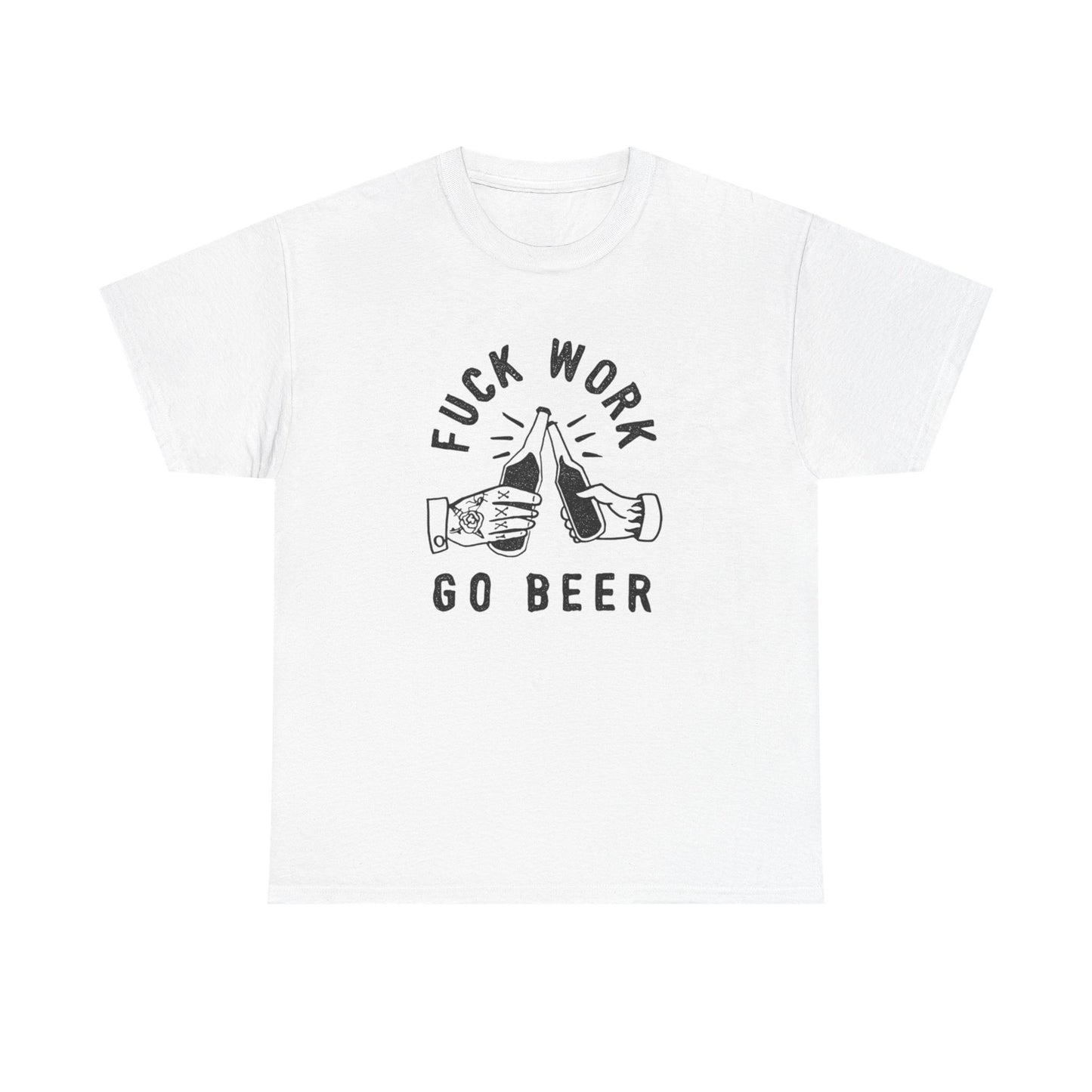 No Work Drink Beer Graphic T Shirt ADULT NEW