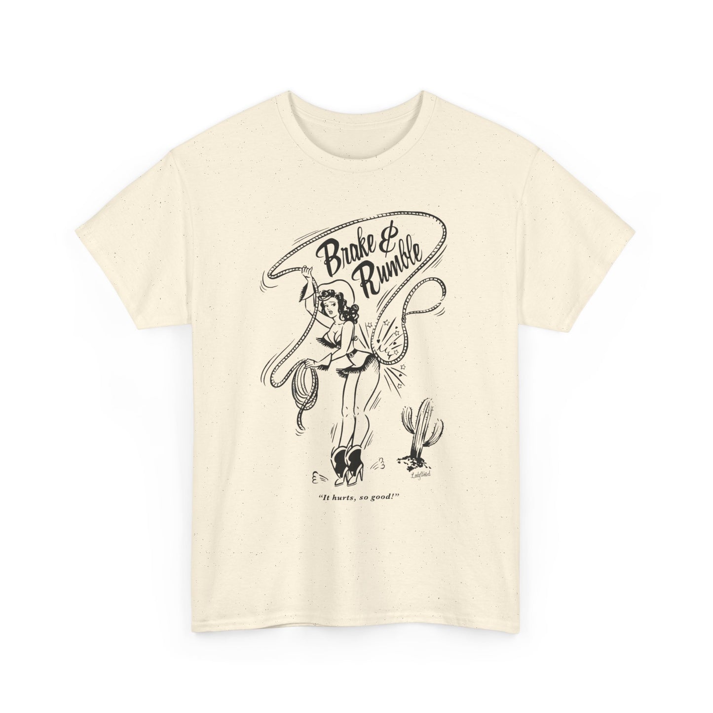 Brake And Rumble Cowgirl Graphic T Shirt Unisex Heavy Cotton Tee NEW Gift