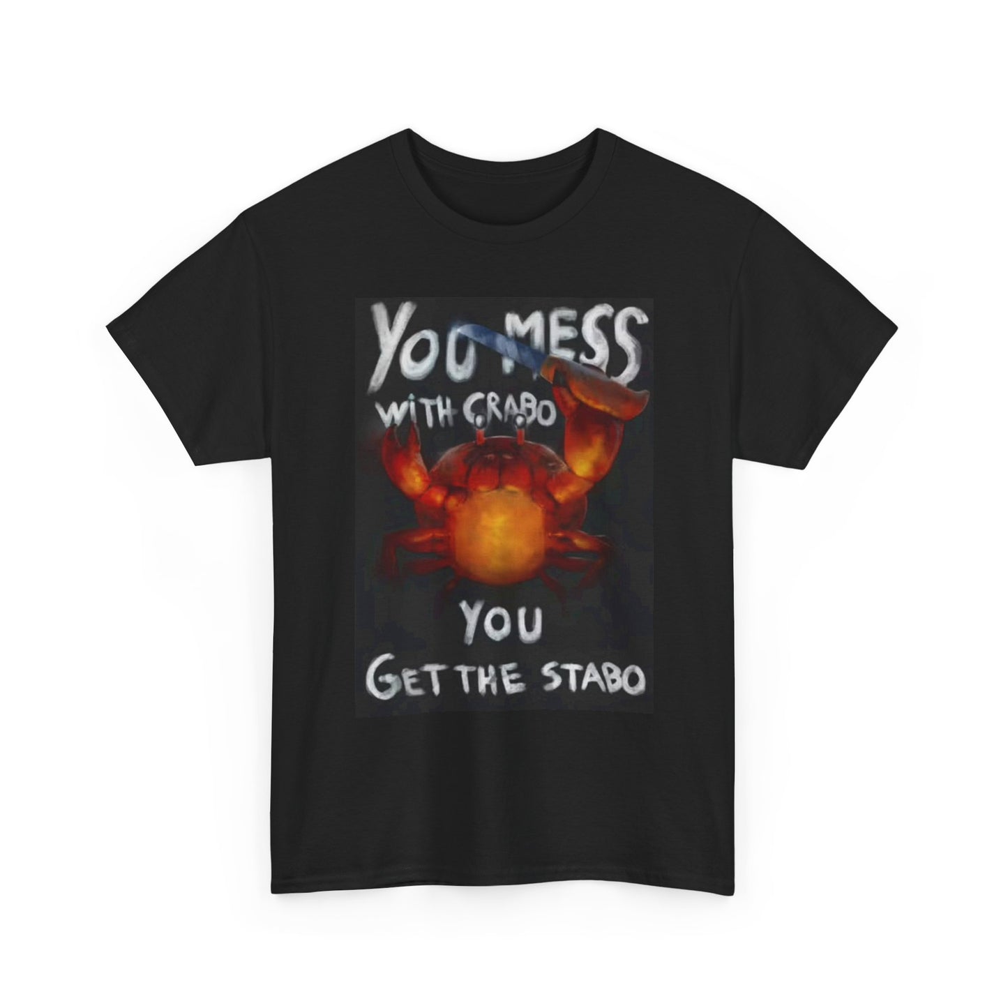 You Mess With The Crab T Shirt Funny Stab Crab Seafood Lobster Comedy Unisex
