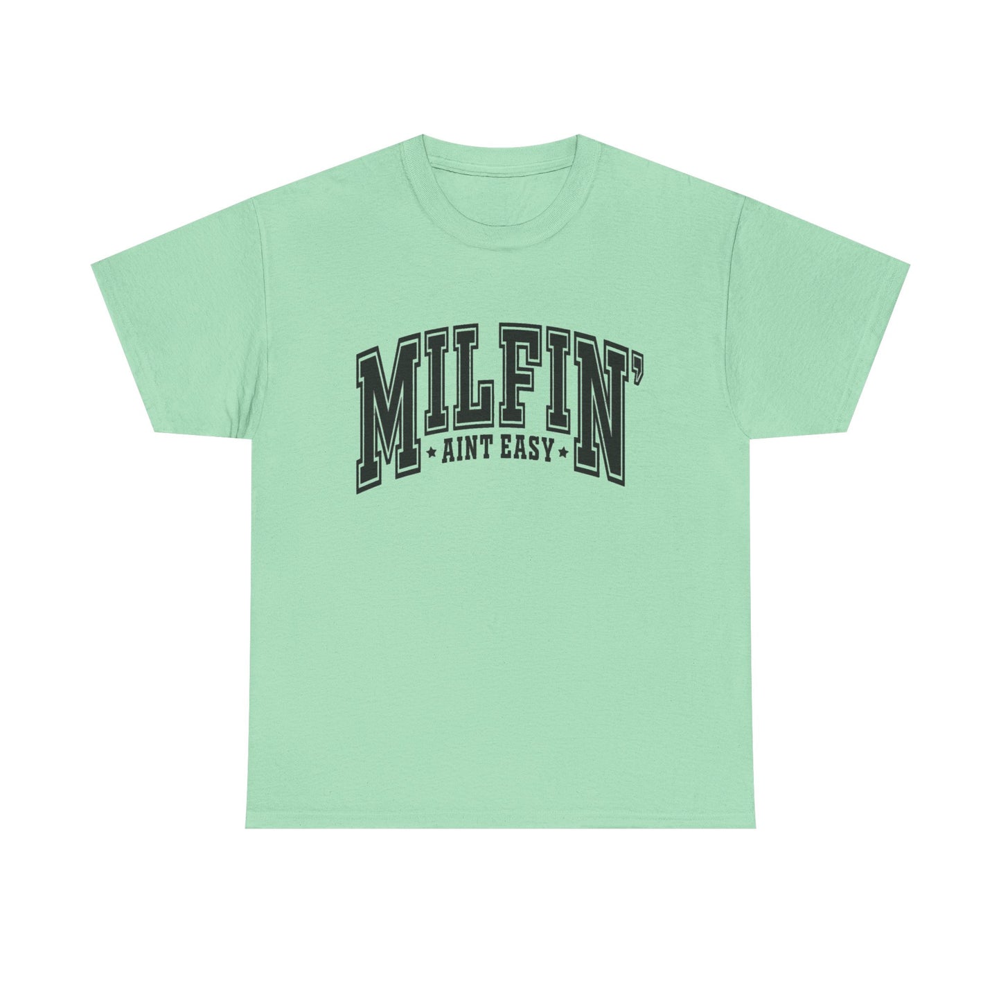 Milfin Aint Easy Funny Milf Jokes Graphic T Shirt NEW ADULT