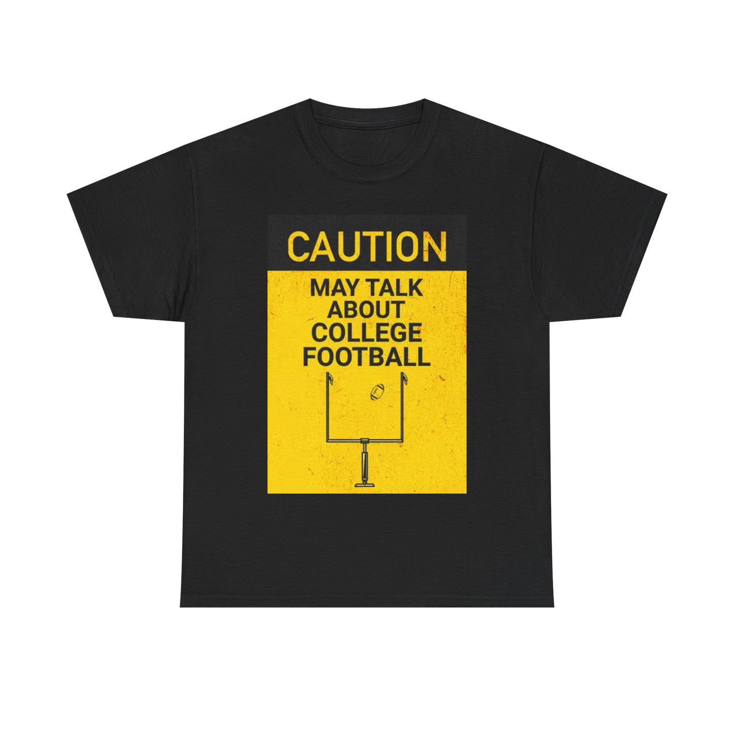 Caution May Talk College Football Shirt Funny Jokes USA Unisex Heavy Cotton Tee