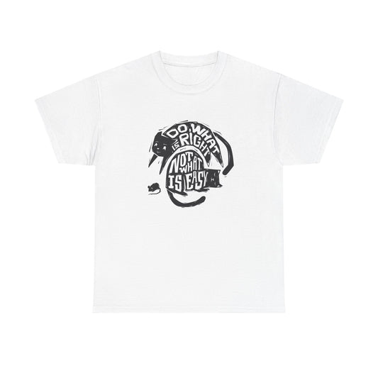 Do What Is Right Not Easy T Shirt Unisex Heavy Cotton Tee