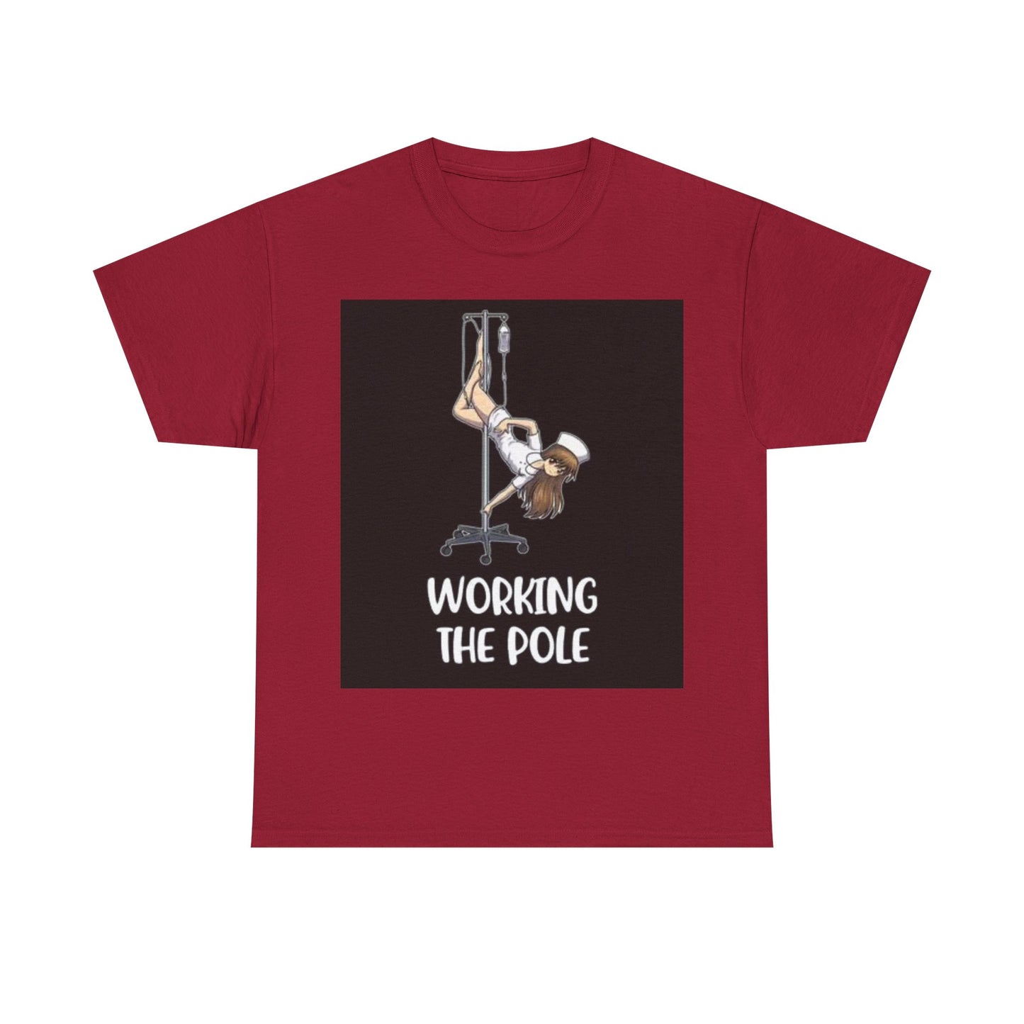 Nurse Working The Pole Funny Graphic T Shirt Doctor Unisex Heavy Cotton Tee