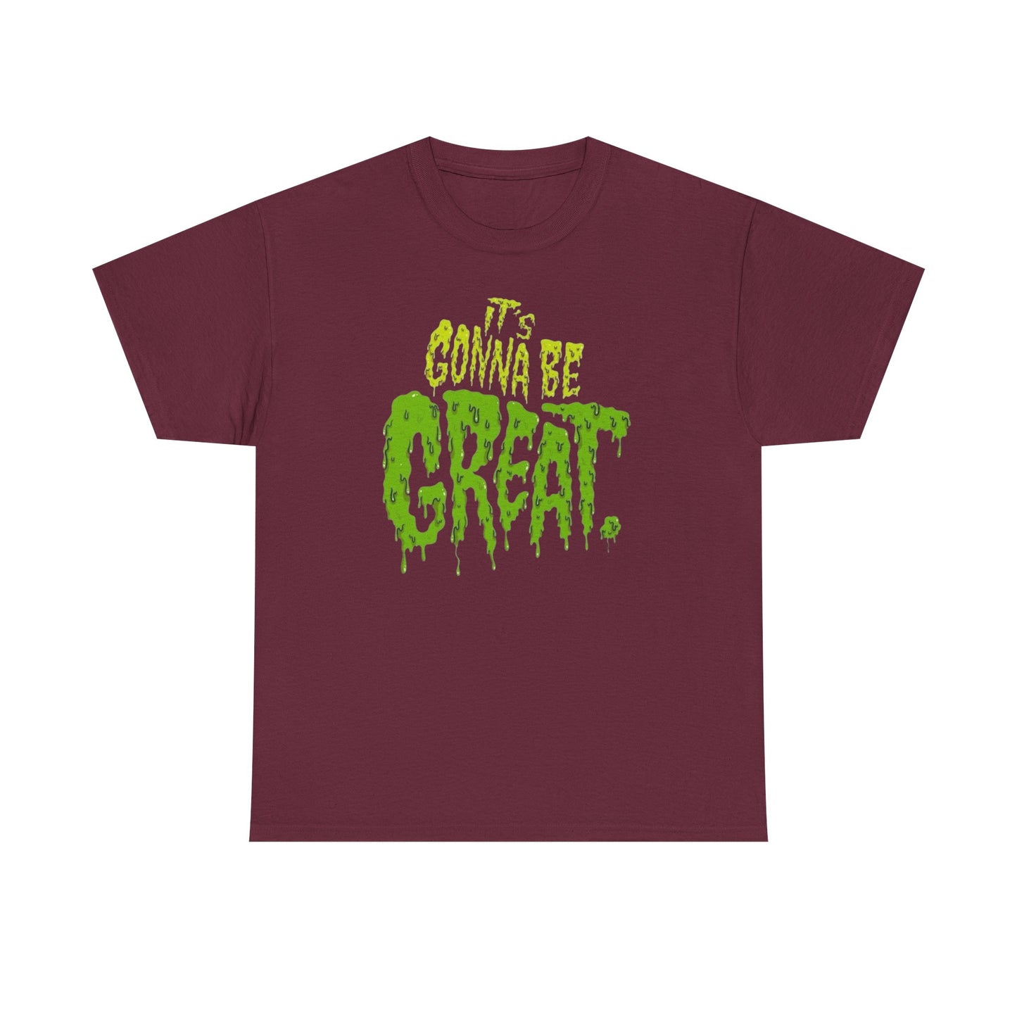 It's Gonna Be Great Creepy Graphic T-Shirt Unisex Heavy Cotton Tee