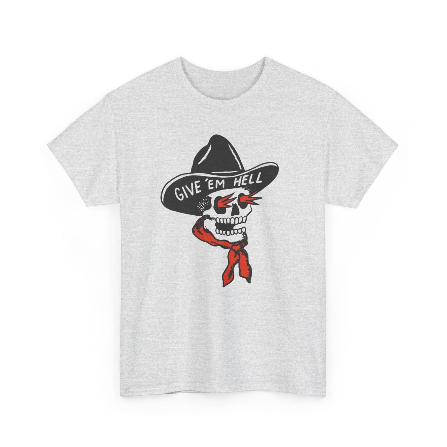Give Em Hell Cowboy Graphic T Shirt S-5XL NEW Unisex Heavy Cotton Tee