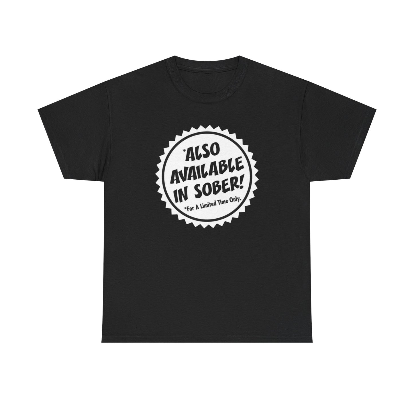Also Available In Sober Jokes Graphic T Shirt S-5XL NEW Unisex Heavy Cotton Tee