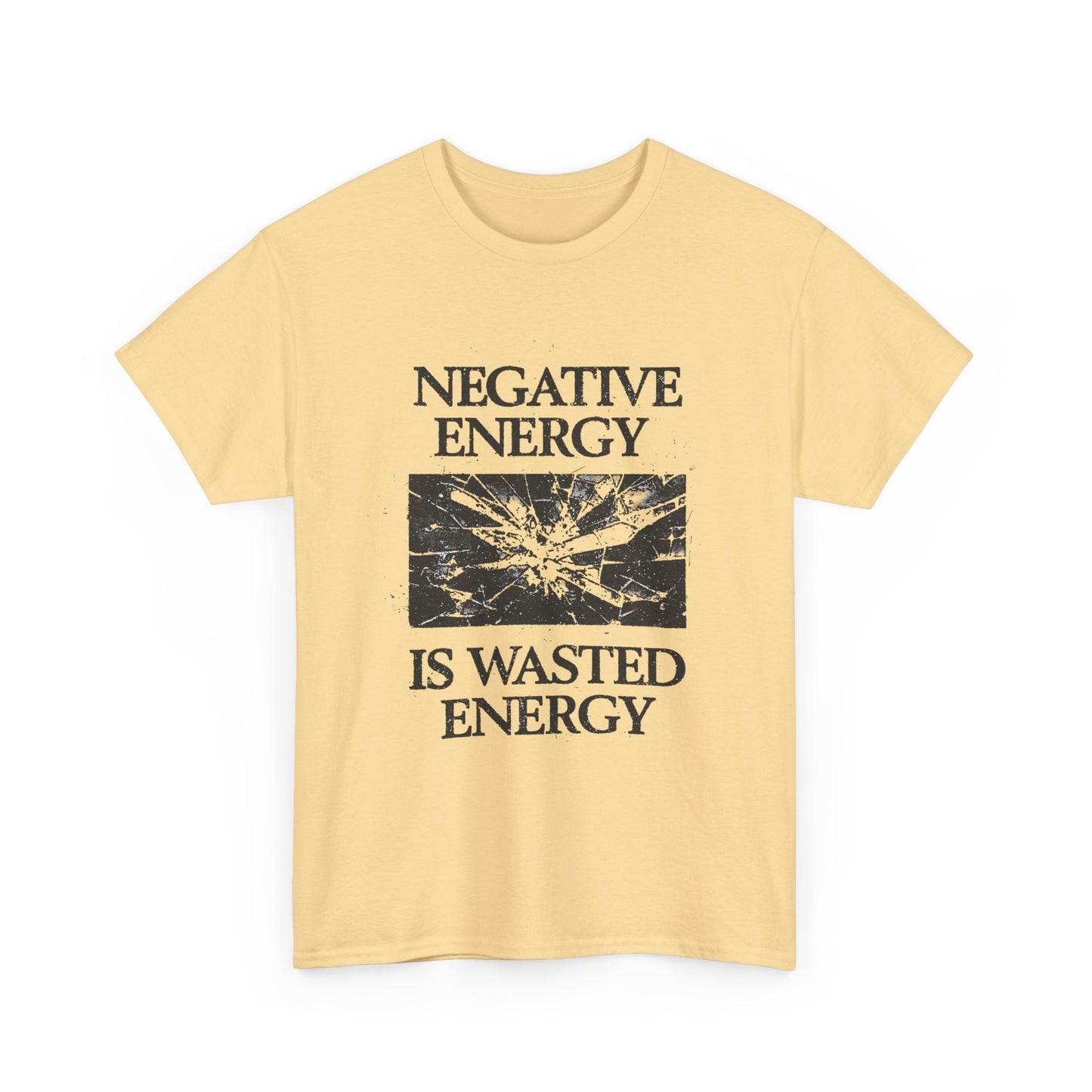 Negative Energy Is Wasted Energy Graphic T Shirt Unisex New AMERICAN VINTAGE
