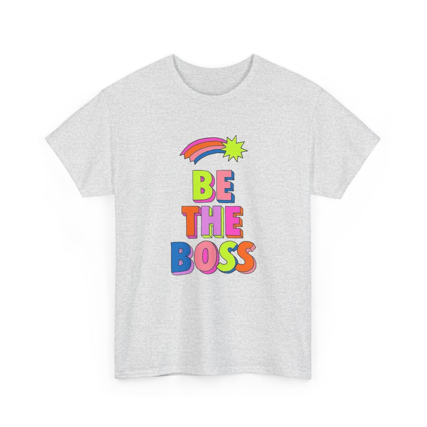 Be The Boss Graphic T Shirt NEW Unisex Heavy Cotton Tee