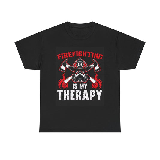 Fire Fighting Is My Therapy T Shirt Gift Fire Men Unisex Heavy Cotton Tee