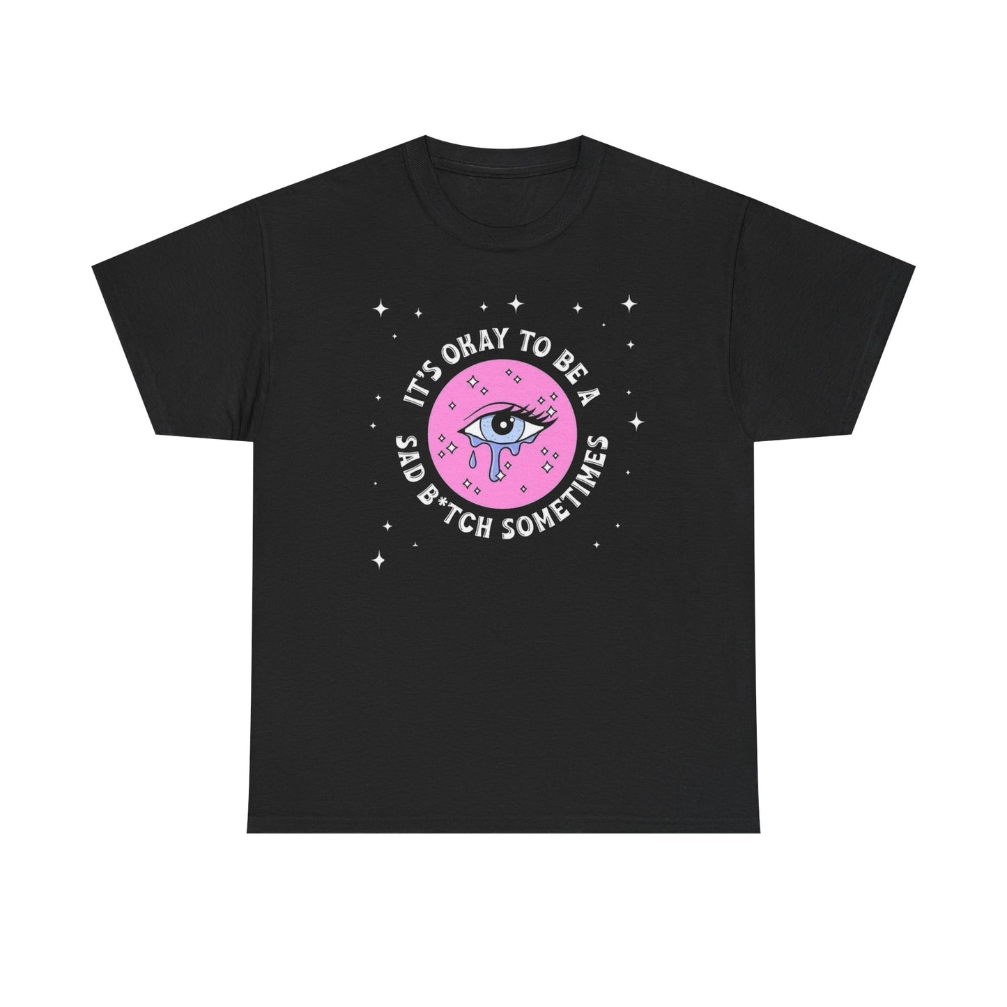 Its Ok To Be Sad T-Shirt Men's Women's Heavy Cotton Tee NEW GIFT