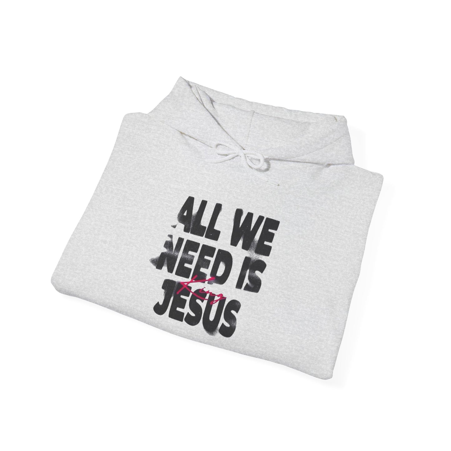 All We Need Is Jesus Graphic Hoodie Unisex Heavy Blend™ Hooded Sweatshirt