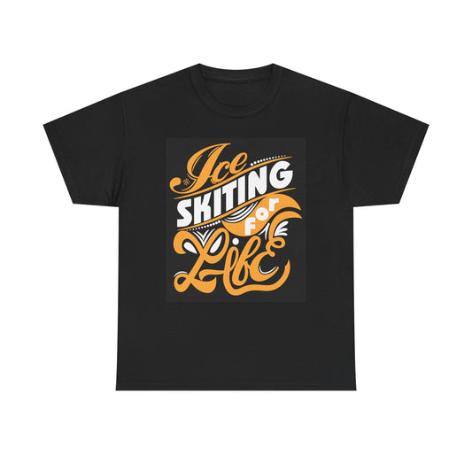 Ice Skating For Life T Shirt Unisex Heavy Cotton Tee