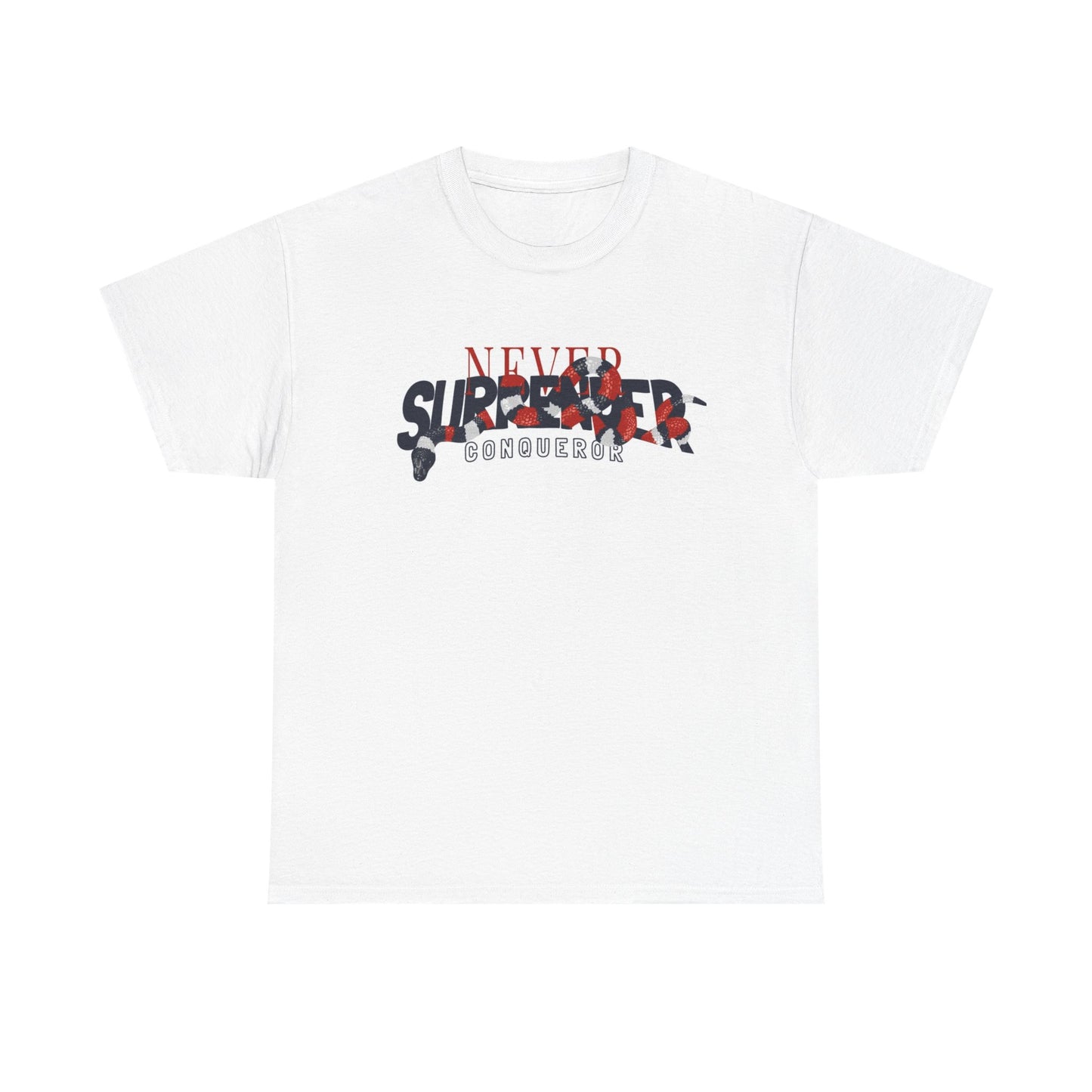 Never Surrender  conquer T Shirt Unisex Heavy Cotton Tee