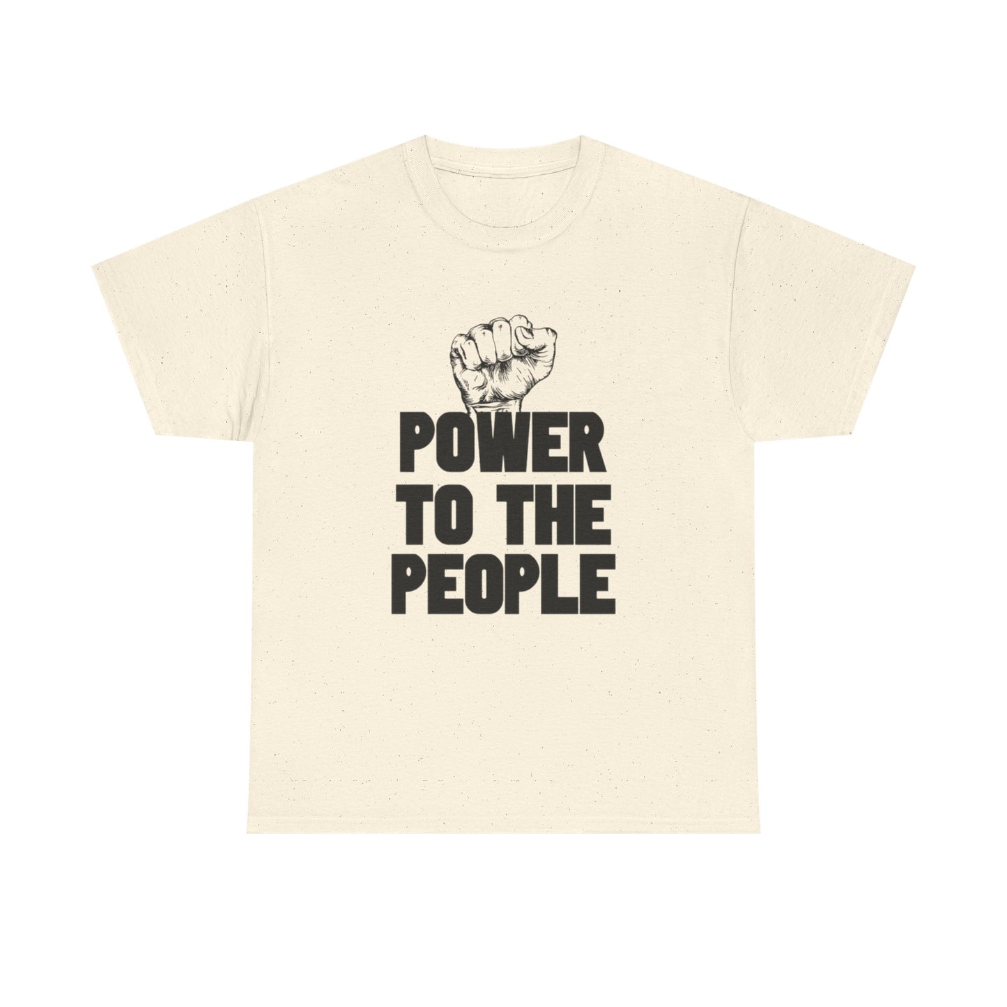 Power To The People Graphic T Shirt NEW GIFT Unisex Heavy Cotton Tee