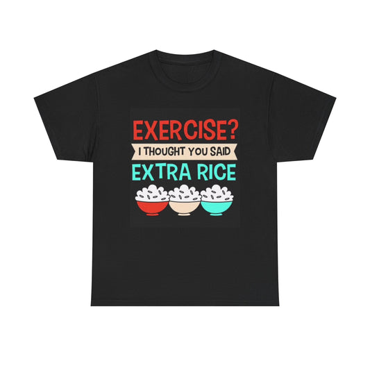 Exercise Funny Graphic T Shirt Extra Rice Foodie GYM Unisex Heavy Cotton Tee