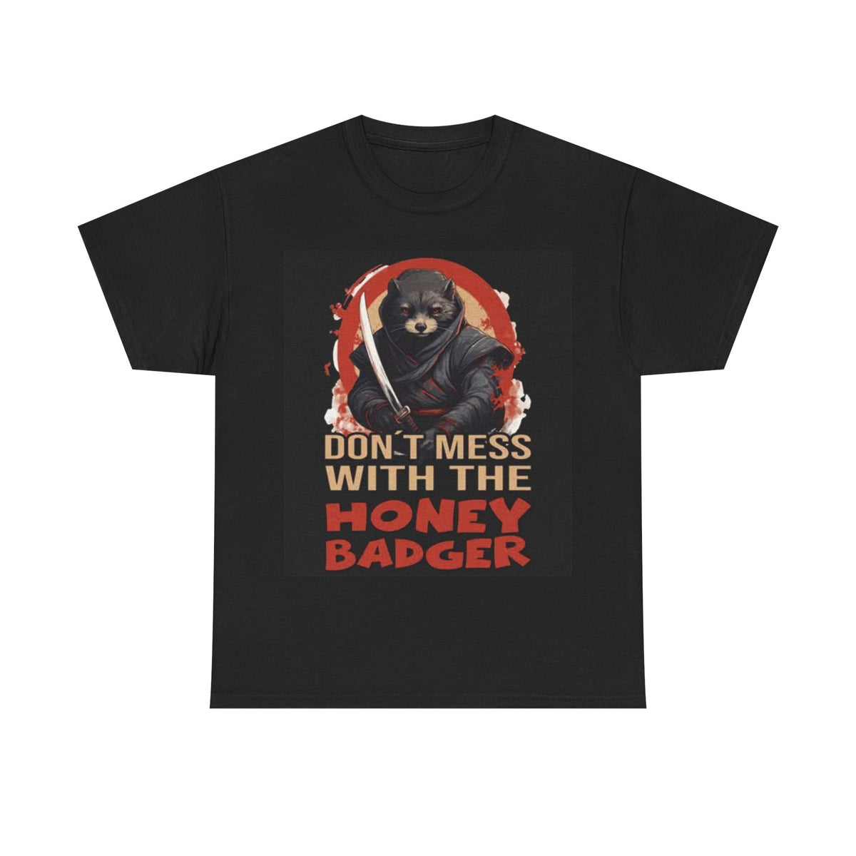 Don't Mess With The Honey Badger Shirt Funny Ninja Karate Unisex Heavy Cotton