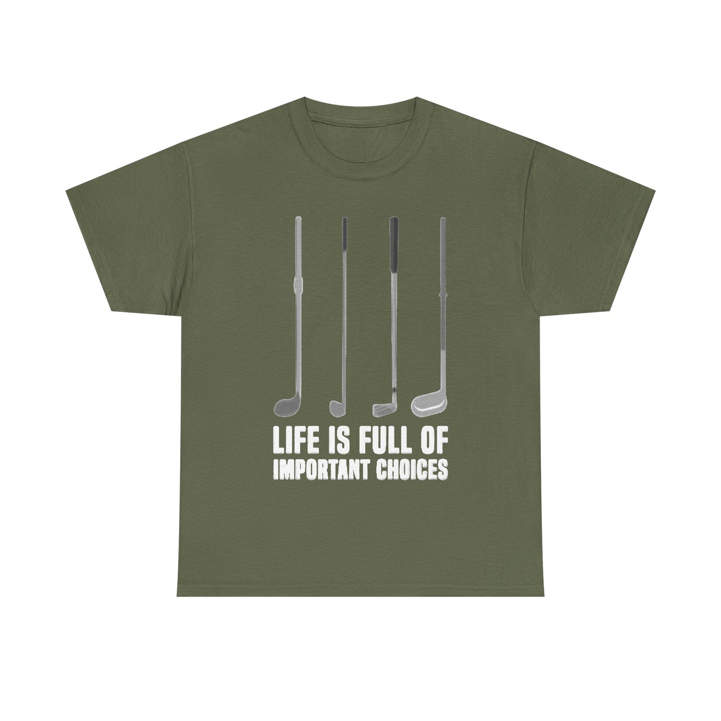 Life Is Full Of Important Decisions Shirt Funny Golf Golfing Unisex Heavy Cotton