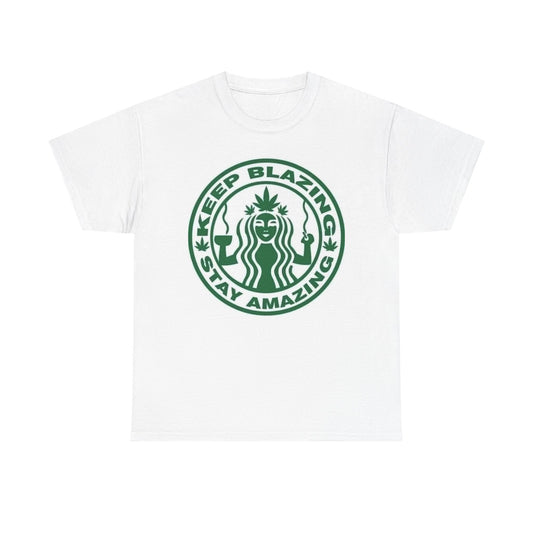 Keep Blazing Stay Amazing Graphic T Shirt Unisex Heavy Cotton Tee BRAND NEW