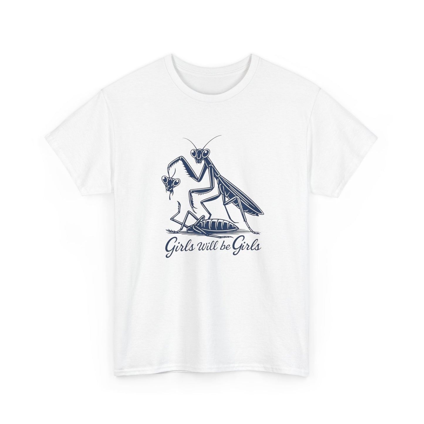 Girls Will Be Girls Funny Graphic T Shirt Adult NEW