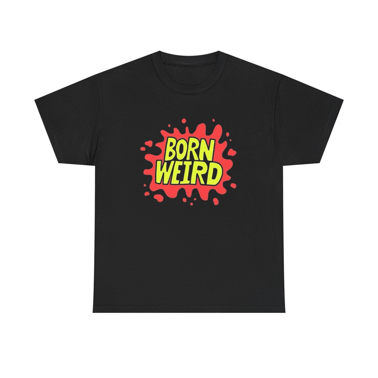 Born Weird Graphic T Shirt Unisex Adults NEW