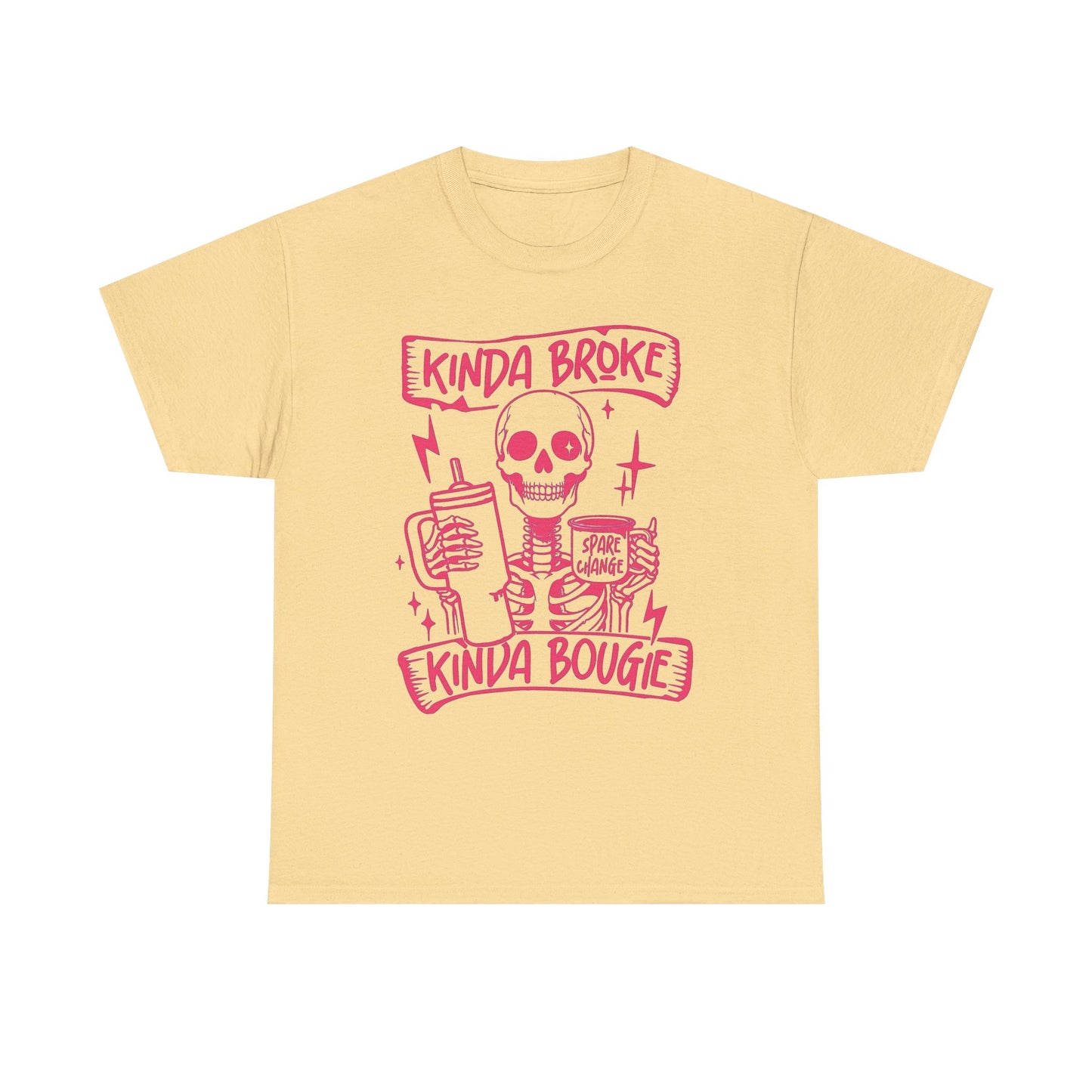 Kinda Broke Kinda Bougie Graphic T Shirt NEW Unisex Heavy Cotton Tee